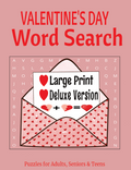 Valentine Word Search – Deluxe - Large Print -Senior Activity Book- (Instant PDF Download)